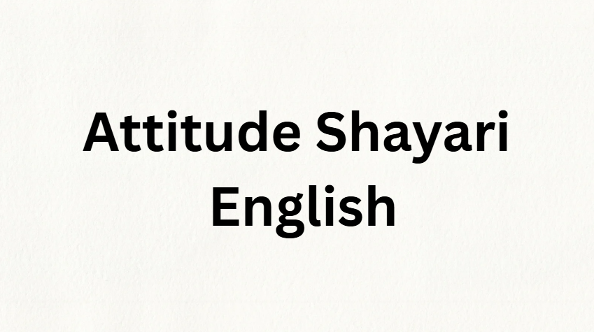 Attitude Shayari English